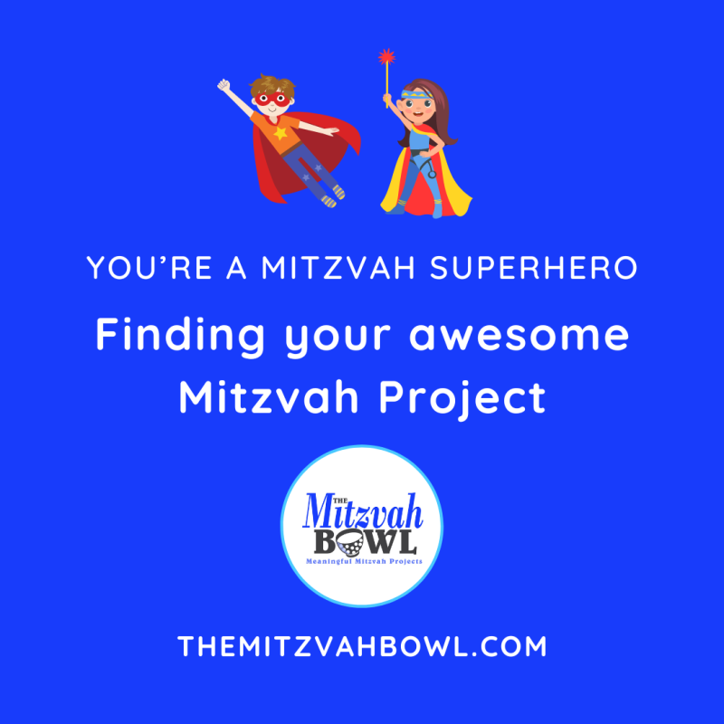 Finding your awesome mitzvah project